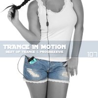 Trance In Motion Vol.107