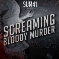 Sum 41 - Screaming Bloody Murder (2012) + Lossless